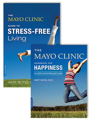 Mayo Clinic Handbook for Happiness and Guide to Stress-Free Living
