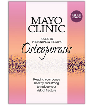 Mayo Clinic Guide to Preventing & Treating Osteoporosis