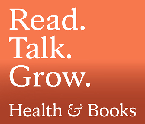 "Read. Talk. Grow. Health & Books"