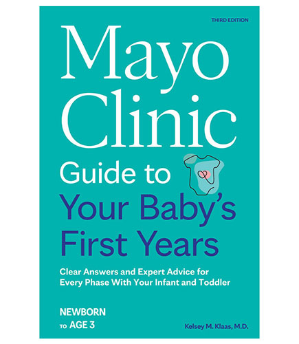 Mayo Clinic Guide to Your Baby's First Years