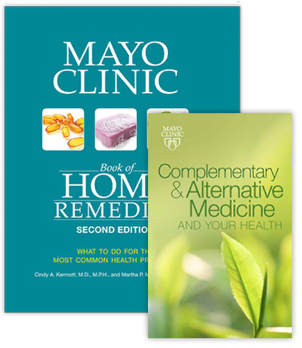 Mayo Clinic Book of Home Remedies and Complementary and Alternative Medicine