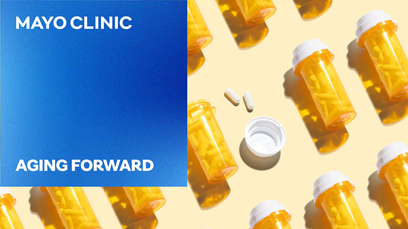 "Mayo Clinic Aging Forward" on blue background on top of multiple pill bottles