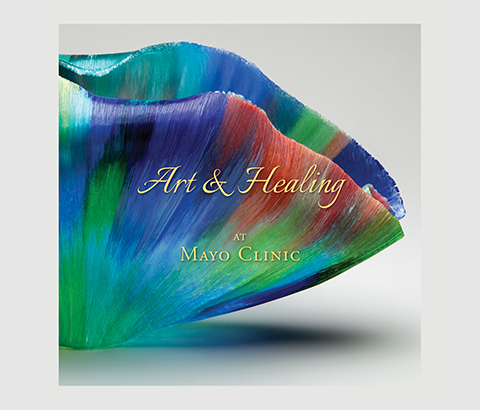 Art and Healing at Mayo Clinic book cover