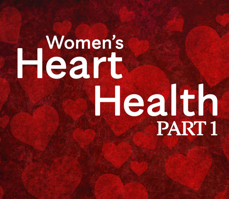 Women's Heart Health Part 1